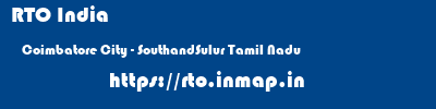 RTO India  Coimbatore City - SouthandSulur Tamil Nadu    rto